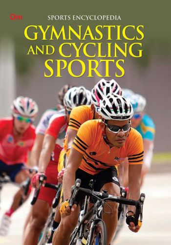 Sports Encyclopedia Gymnastics And Cycling Sports (Om Kids)